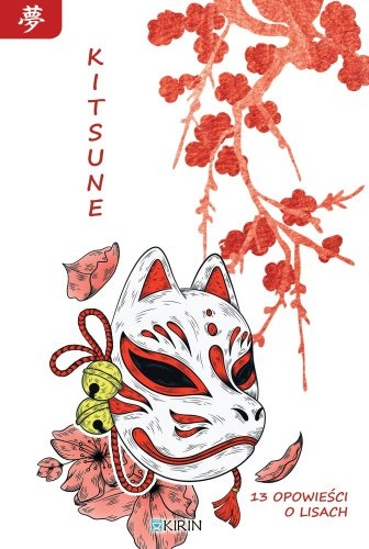 Kitsune. 13 opowieści o lisach Kitsune. 13 opowieści o lisach