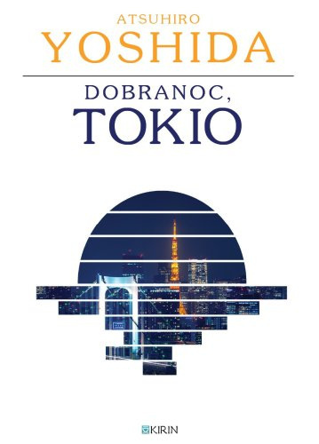 Dobranoc, Tokio Dobranoc, Tokio